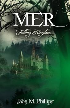 Mer: Falling Kingdom - Book #2 of the Mer