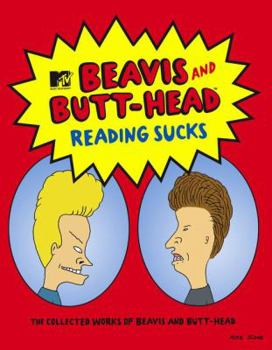 Paperback Reading Sucks: The Collected Works of Beavis and Butt-Head Book