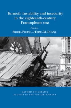 Paperback Turmoil: Instability and Insecurity in the Eighteenth-Century Francophone Text Book