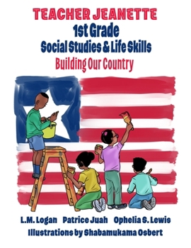 First Grade Social Studies & Life Skills: Building Our Country (Teacher Jeanette)