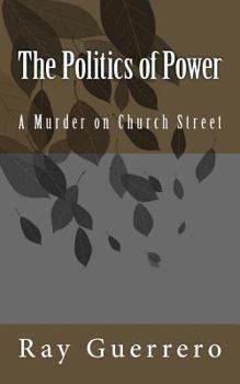 The Politics of Power: A Murder on Church Street