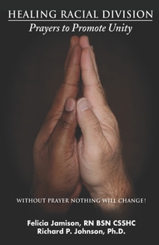 Paperback Healing Racial Division: Prayers to Promote Unity Book