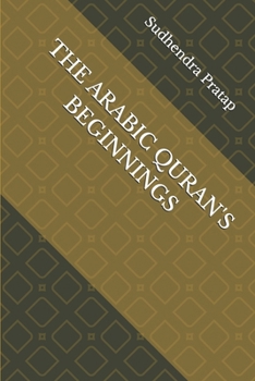 THE ARABIC QURAN'S BEGINNINGS