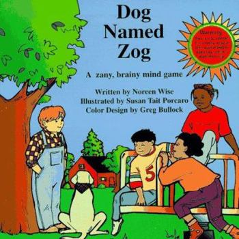 Paperback Dog Named Zog: A Zany, Brainy Mind Game Book