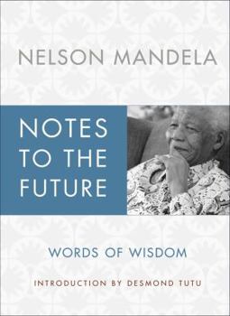 Hardcover Notes to the Future: Words of Wisdom Book