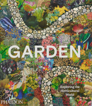 Hardcover Garden: Exploring the Horticultural World Book