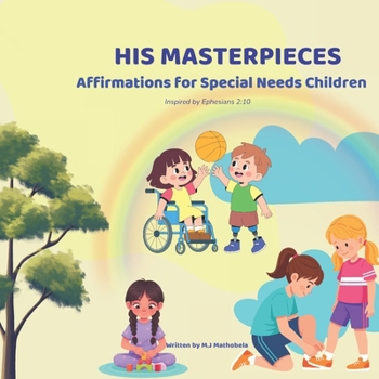 His Masterpieces: Affirmations for Special Needs Children