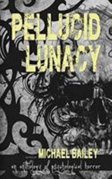 Paperback Pellucid Lunacy Book