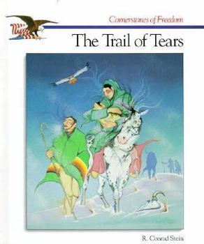 The Story of the Trail of Tears (Cornerstones of Freedom) - Book  of the Cornerstones of Freedom