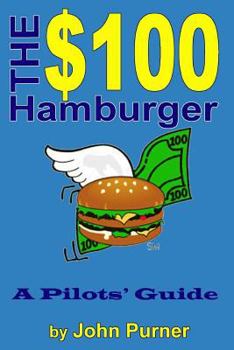 Paperback The $100 Hamburger - A Pilots' Guide Book