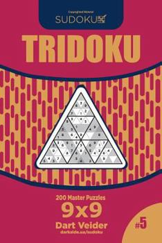 Paperback Sudoku Tridoku - 200 Master Puzzles 9x9 (Volume 5) Book