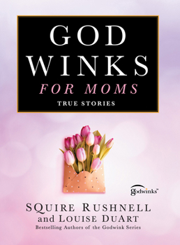 Hardcover Godwinks for Moms: True Stories [Large Print] Book