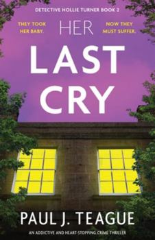 Paperback Her Last Cry: An addictive and heart-stopping crime thriller Book