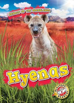 Hyenas - Book  of the Scholastic: Blastoff!  Animals of the Grasslands