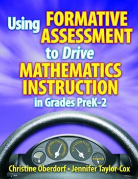 Paperback Using Formative Assessment to Drive Mathematics Instruction in Grades Prek-2 Book