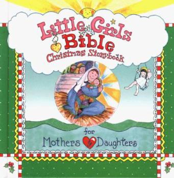 Hardcover Little Girls Bible Christmas Storybook: For Mothers & Daughters Book