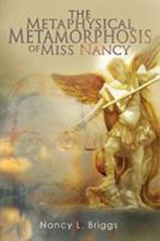 Paperback The Metaphysical Metamorphosis of Miss Nancy Book