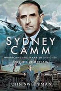 Hardcover Sydney Camm: Hurricane and Harrier Designer, Saviour of Britain Book