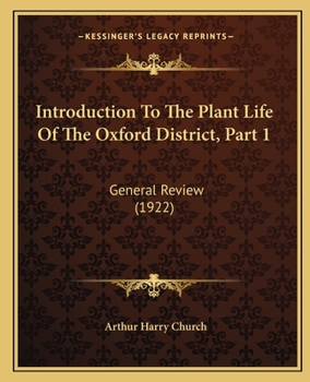 Paperback Introduction To The Plant Life Of The Oxford District, Part 1: General Review (1922) Book