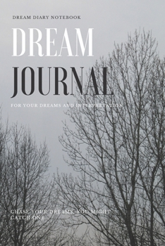 Paperback Dream Journal: 6 x 9 Dream Diary / Thought, Emotions Before Sleeps, Interpretation and Feeling Upon Awakening - 100 Pages: Bedside Jo Book