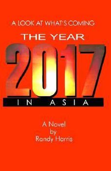 Paperback The Year 2017: A Look at What's Coming in Asia Book