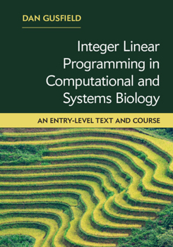 Hardcover Integer Linear Programming in Computational and Systems Biology: An Entry-Level Text and Course Book