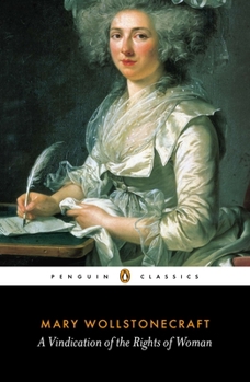 A Vindication of the Rights of Woman - Book #11 of the Penguin Great Ideas Series