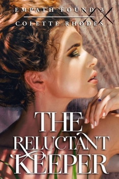 The Reluctant Keeper - Book #3 of the Empath Found