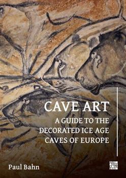 Paperback Cave Art: A Guide to the Decorated Ice Age Caves of Europe Book