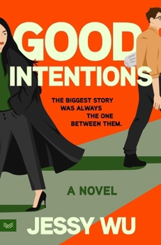 Good Intentions: A Novel
