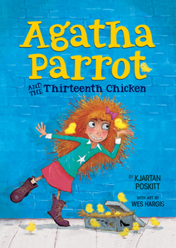 Hardcover Agatha Parrot and the Thirteenth Chicken Book