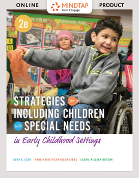 MindTap Education, 1 term (6 months) Printed Access Card for Cook/Richardson-Gibbs/Nielsen's Strategies for Including Children with Special Needs in Early Childhood Settings, 2nd Edition
