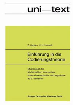 Paperback Einführung in Die Codierungstheorie: Studienbuch Für Mathematiker, Informatiker, Naturwissenschaftler Und Ingenieure AB 3. Semester [German] Book