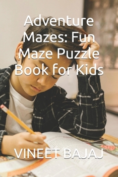 Paperback Adventure Mazes: Fun Maze Puzzle Book for Kids Book