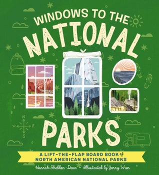 Board book Windows to the National Parks: A Lift-The-Flap Board Book of North American National Parks Book