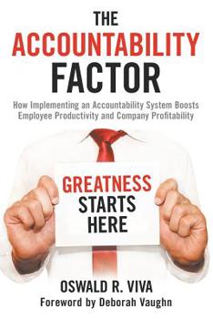 Paperback The Accountability Factor: How Implementing an Accountability System Boosts Employee Productivity and Company Profitability Book