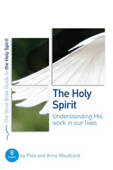 Paperback The Holy Spirit: Understanding His Work in Our Lives Book