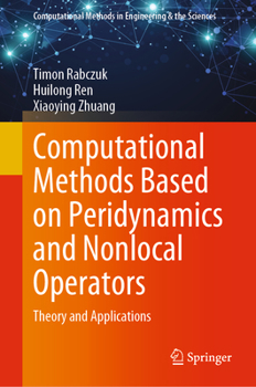 Hardcover Computational Methods Based on Peridynamics and Nonlocal Operators: Theory and Applications Book