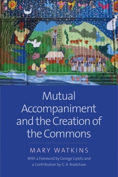 Hardcover Mutual Accompaniment and the Creation of the Commons Book