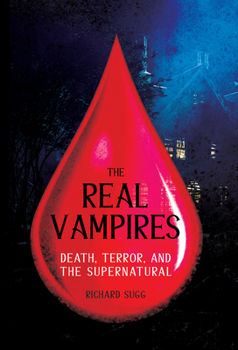 Hardcover The Real Vampires: Death, Terror, and the Supernatural Book