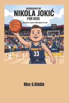 Paperback Biography of Nikola Jokic for kids: A Basketball Journey from Sombor to Glory Book