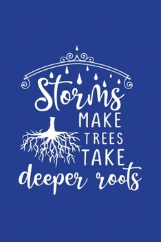 Classic Blue Gratitude Journal: Storms Make Trees Take Deeper Roots | Positive Mindset Notebook | Daily and Weekly Reflection | Cultivate Happiness Habit Diary (Bible Verse on Cover)