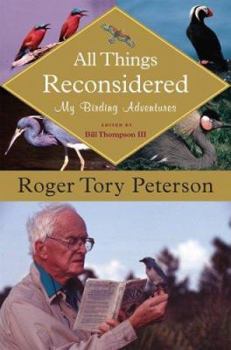 Hardcover All Things Reconsidered: My Birding Adventures (Peterson Field Guide) Book