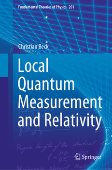 Hardcover Local Quantum Measurement and Relativity Book