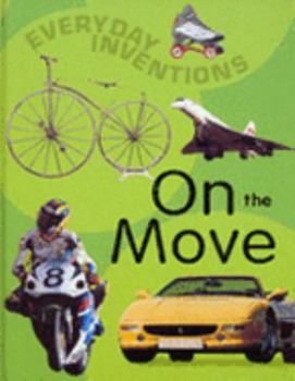Hardcover On the Move (Everyday Inventions) Book