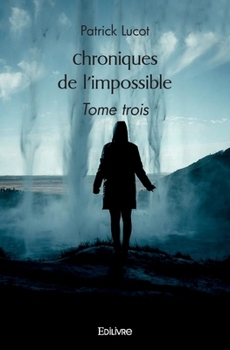 Paperback Chroniques de l'impossible - Tome 3 [French] Book