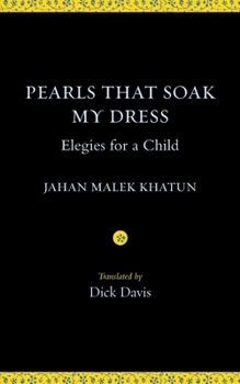 Paperback Pearls That Soak My Dress: Elegies for a Child: Elegies for a Child Book