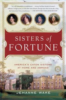 Paperback Sisters of Fortune: America's Caton Sisters at Home and Abroad Book