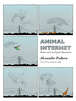 Paperback Animal Internet: Nature and the Digital Revolution Book