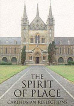 Paperback The Spirit of Place: Carthusian Reflections Book